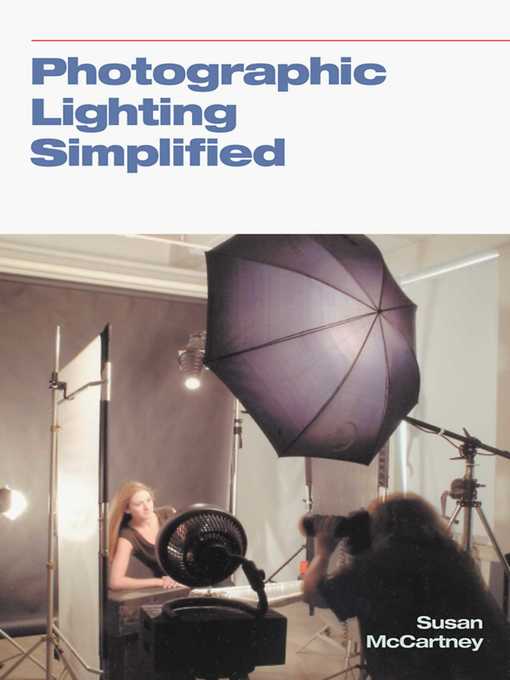 Title details for Photographic Lighting Simplified by Susan Mccartney - Available